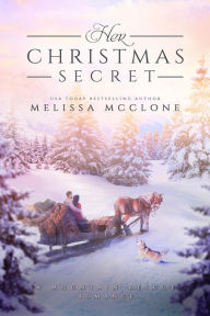 Title: Her Christmas Secret (Mountain Rescue Romance, #2), Author: Melissa McClone
