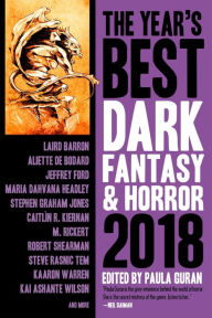 Title: The Year's Best Dark Fantasy & Horror, 2018 Edition (The Year's Best Dark Fantasy & Horror, #9), Author: Paula Guran
