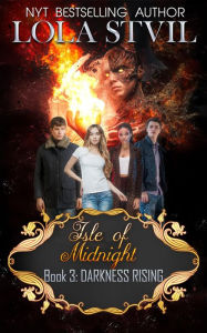 Title: Isle Of Midnight: Darkness Rising (Isle Of Midnight Series, Book 3), Author: Lola StVil