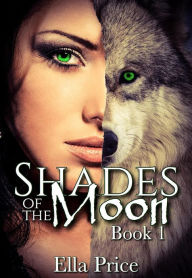 Title: Shades of the Moon, Author: Ella Price