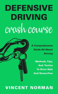 Title: Defensive Driving Crash Course, Author: Vincent Norman