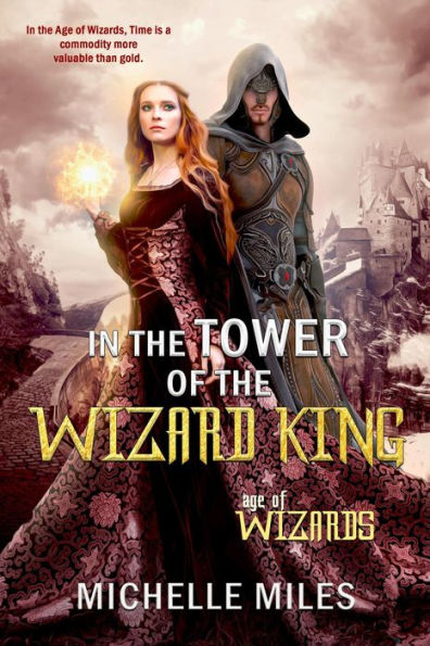 In the Tower of the Wizard King (Age of Wizards, #1)