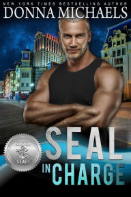 Title: SEAL in Charge (Silver SEALs, #4), Author: Donna Michaels