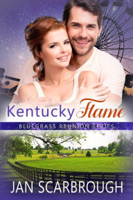Title: Kentucky Flame (Bluegrass Reunion Series, #4), Author: Jan Scarbrough