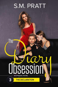 Title: The Declaration (The Diary Obsession, #3), Author: S.M. Pratt