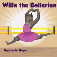 Title: Willa the Ballerina (Bedtime children's books for kids, early readers), Author: leela hope