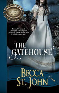 Title: The Gatehouse (Lady Eleanor Mysteries, #2), Author: Becca St. John