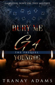 Title: Bury Me A G 4, Author: Tranay Adams