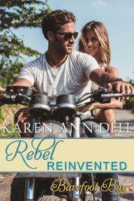 Title: Rebel Reinvented, Author: Karen Ann Dell