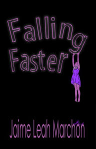 Title: Falling Faster, Author: Jaime Leah Marchon