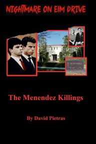 Title: A Nightmare on Elm Drive The Menendez Killings, Author: David Pietras