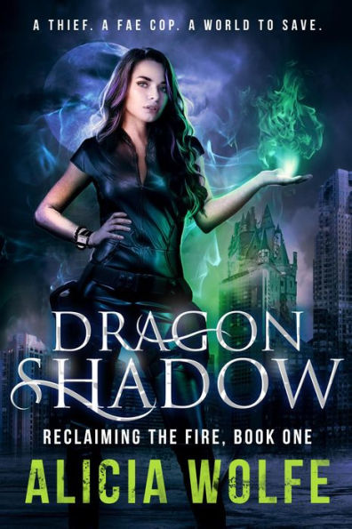 Dragon Shadow (Reclaiming the Fire, #1)