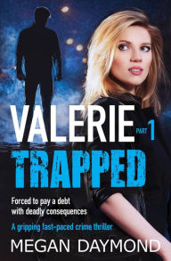 Title: Valerie: Trapped (Valerie Dawson Novella Series, #1), Author: Megan Daymond