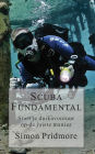 Scuba Fundamental - Start Je Duikavontuur op de Juiste Manier (De Scubaserie, #1)