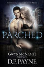 Parched (Supernatural Love Stories in the Absurd, #1)
