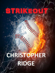 Title: Strikeout, Author: Christopher Ridge