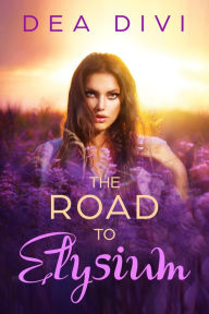 Title: The Road To Elysium, Author: Dea Divi