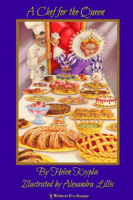 Title: A Chef for the Queen, Author: Helen Ksypka