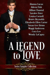 Title: A Legend To Love Series Sampler Collection, Author: Cora Lee
