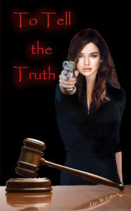 Title: To Tell the Truth (The Anna and John Mystery/Suspense Series, #1), Author: Faye Tollison