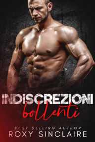 Title: Indiscrezioni Bollenti (Serie Omertà), Author: Roxy Sinclaire