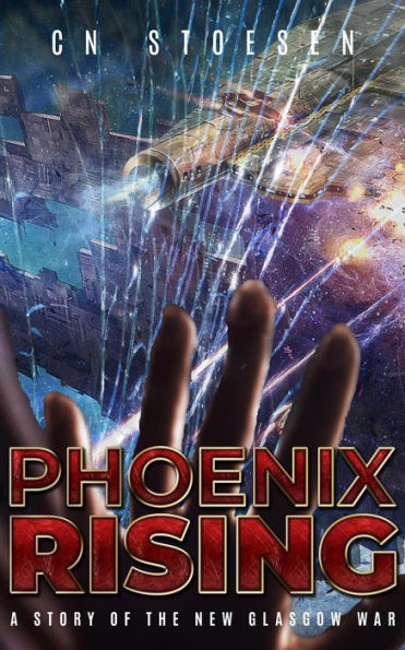 Phoenix Rising (The New Glasgow War, #4)