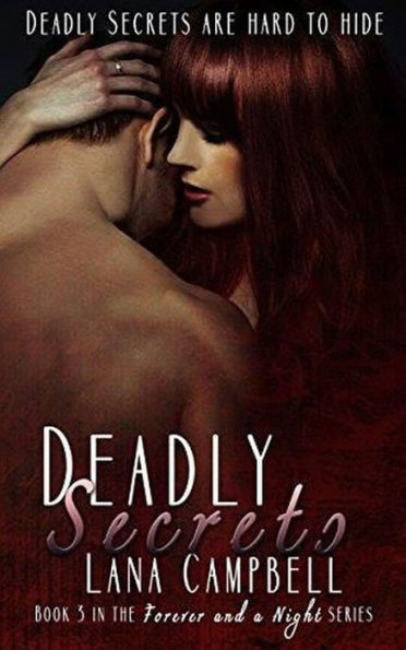 Deadly Secrets (Forever and a Night, #3)