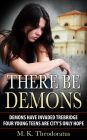 There Be Demons (Andor Demon Wars, #1)