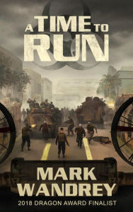 Title: A Time To Run (The Turning Point, #2), Author: Mark Wandrey