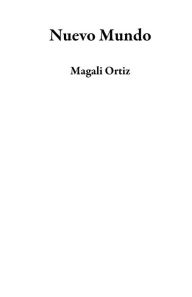 Title: Nuevo Mundo, Author: Magali Ortiz