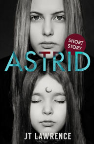 Title: Astrid, Author: JT Lawrence