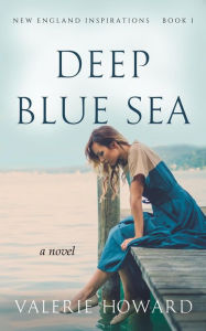 Title: Deep Blue Sea (New England Inspirations, #1), Author: Valerie Howard