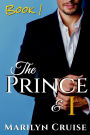 The Prince and I, Book 1 (A Scandalous Royal Love Story, #1)