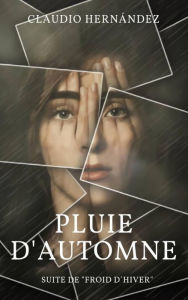 Title: Pluie d'automne, Author: Claudio Hernández