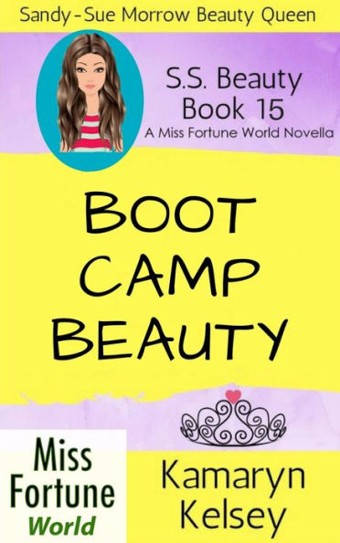 Boot Camp Beauty (Miss Fortune World: SS Beauty, #15)
