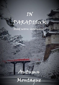 Title: In Paradisum (Blood Sworn-Intermissio, #1), Author: Autumn Montague