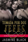 Tomada por dos Jefes (Serie Tomada, #4)