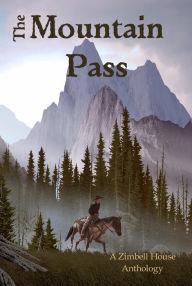 Title: The Mountain Pass, Author: Zimbell House Publishing