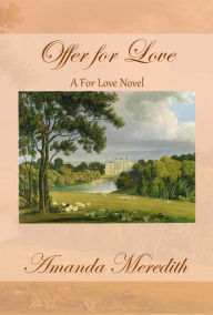 Title: Offer for Love (A For Love Novel, #2), Author: Amanda Meredith
