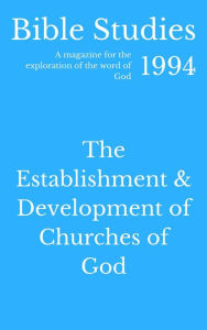 Title: Bible Studies 1994 - The Establishment and Development of Churches of God, Author: Hayes Press