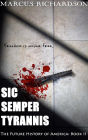 Sic Semper Tyrannis (Future History of America, #2)