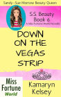 Down On The Vegas Strip (Miss Fortune World: SS Beauty, #6)