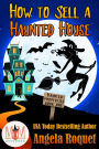 How to Sell a Haunted House: Magic and Mayhem Universe (Haunted Properties, #1)