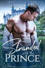 Stranded With The Prince (The Prince's Passion, #4)