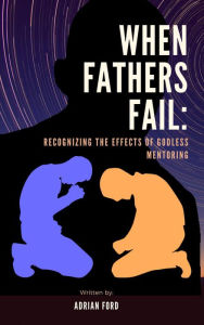 Title: When Fathers Fail, Author: Adrian Ford