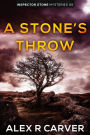 A Stone's Throw (Inspector Stone Mysteries, #5)