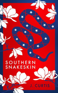 Title: Southern Snakeskin, Author: J. Curtis