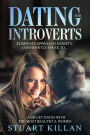 Dating for Introverts: Eliminate Approach Anxiety, Confidently Speak to.and Get Dates with the Most Beautiful Women