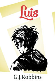 Title: Luis, Author: G.J. Robbins