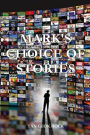 Mark's Choice of Stories